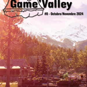 Game'Valley #8 Octobre/Novembre 2024